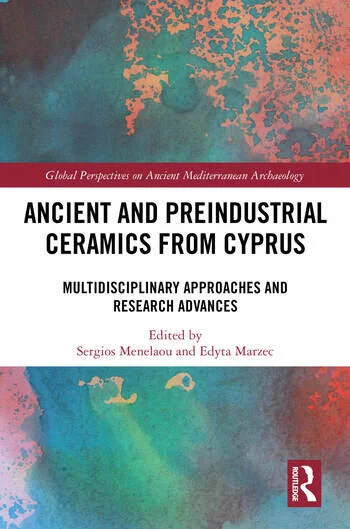 Book cover with blotches of blue, green and orange colour around a dark red band carrying the title Ancient and Preindustrial Ceramics from Cyprus, the subtitle and the editors' names